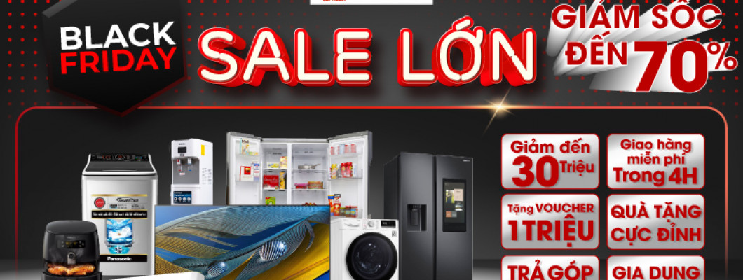 BLACK FRIDAY - SALE LỚN