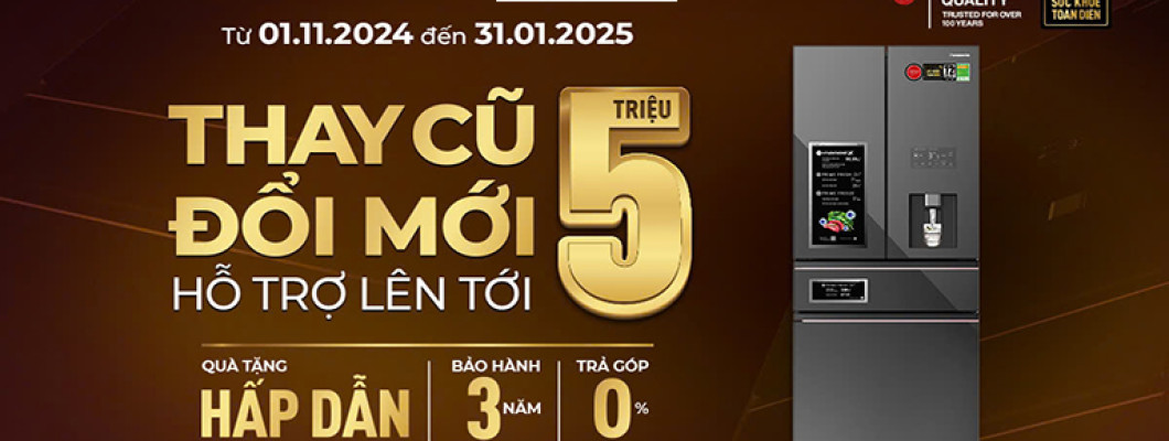 THAY CŨ ĐỖI MỚI, TRỢ GIÁ LÊN ĐẾN 5 TRIỆU, BẢO HÀNH ĐẾN 3 NĂM THAY CŨ ĐỖI MỚI, TRỢ GIÁ LÊN ĐẾN 5 TRIỆU, BẢO HÀNH ĐẾN 3 NĂM