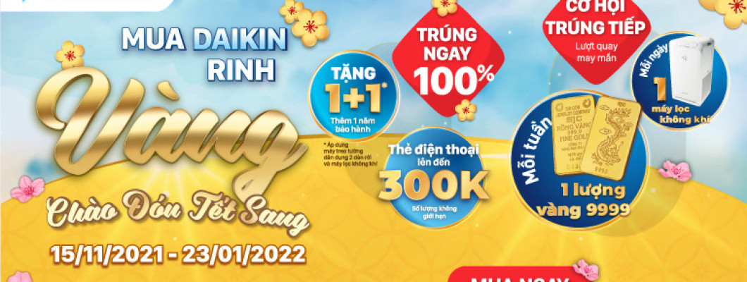 MUA DAIKIN RINH VÀNG CHÀO ĐÓN TẾT SANG MUA DAIKIN RINH VÀNG CHÀO ĐÓN TẾT SANG