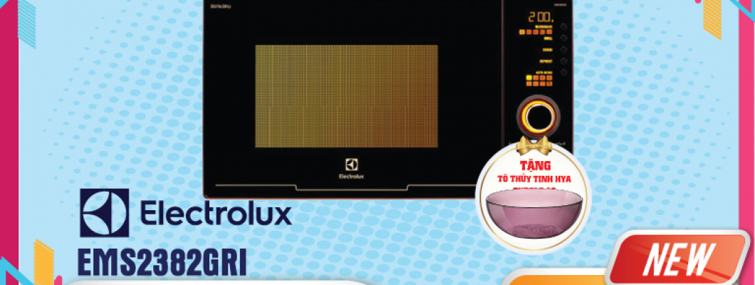 [NEW 2019] Lò Vi Sóng ELECTROLUX EMS2382GRI (25.06.2019)