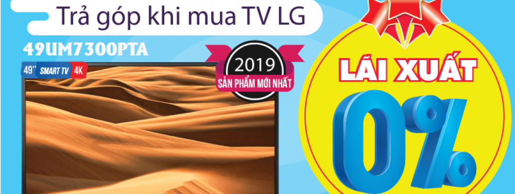 [New] Model TV 2019 - Trả góp 0%